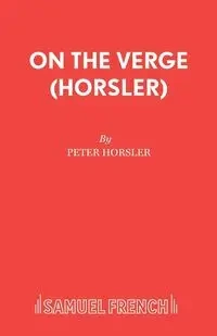 On the Verge (Horsler) - Peter Horsler