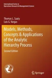 Models, Methods, Concepts & Applications of the Analytic Hierarchy Process - Thomas L. Saaty