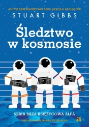 Baza Księżycowa Alfa T.1 Śledztwo w kosmosie - Stuart Gibbs