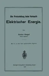 Die Preisstellung Beim Verkaufe Elektrischer Energie - Siegel Gustav
