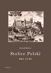 eBook Stolice Polski. 963-1138 - Oswald Balzer