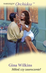 eBook Miłość czy zauroczenie - Gina Wilkins