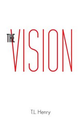The Vision - T.L. Henry