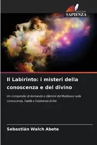 Il Labirinto - Walch Abete Sebastián