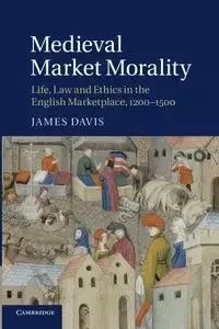 Medieval Market Morality - Davis James