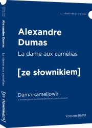 La dame aux camelias - Dama kameliowa z podręcznym słownikiem francusko-polskim. Poziom B1/B2 - Aleksander Dumas