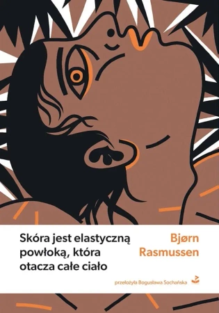 Skóra jest elastyczną powłoką, która otacza całe.. - Bjorn Rasmussen