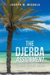THE DJERBA ASSIGNMENT - Joseph W. Michels