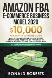 Amazon FBA E-commerce Business Model in 2020 - Ronald Roberts