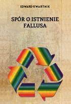 Spór o istnienie fallusa - Edward Kwartnik