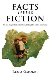 Facts Versus Fiction - Omokri Reno