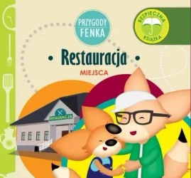 Przygody Fenka. Restauracja - Magdalena Gruca, Ewa Zontek