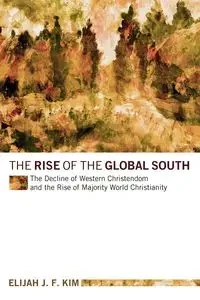 The Rise of the Global South - Kim Elijah Jong Fil