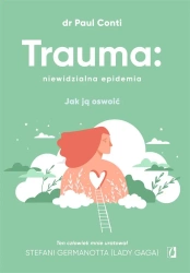 Trauma: niewidzialna epidemia - praca zbiorowa
