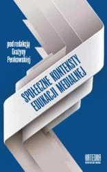 eBook Społeczne konteksty edukacji medialnej - Grażyna Penkowska epub mobi