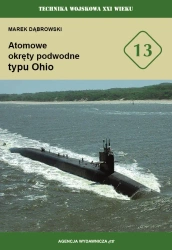 Atomowe okręty podwodne typu Ohio (TW XXIW tom 13) - Marek Dąbrowski