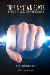 The Unknown Power - Freedom Books Speaking