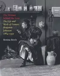 Woman Behind the Lens - Bettina Berch