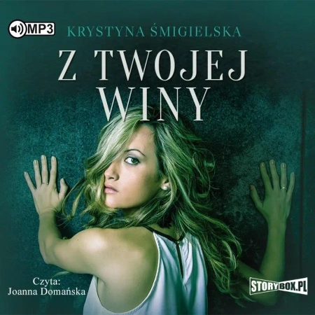 Z twojej winy audiobook - Krystyna Śmigielska