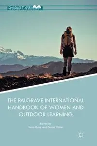 The Palgrave International Handbook of Women and Outdoor Learning - Gray Tonia