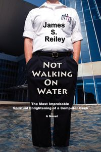 Not Walking on Water - Reiley James S.