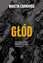 Głód w.2 - Martn Caparrós, Marta Szafrańska-Brandt