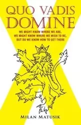 Quo Vadis Domine - Milan Matusik