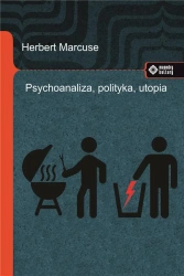 Psychoanaliza, polityka, utopia - Herbert Marcuse