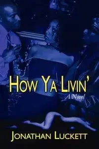 How YA Livin' - Jonathan Luckett