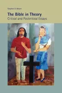 The Bible in Theory - Stephen D. Moore