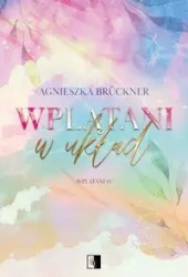 Wplątani w układ - Agnieszka Bruckner