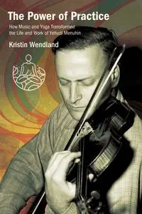The Power of Practice - Kristin Wendland