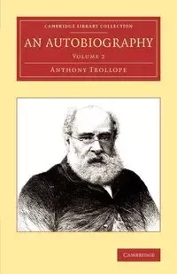 An Autobiography - Volume 2 - Anthony Ed Trollope