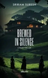 Brewed in Silence - Sriram Suresh