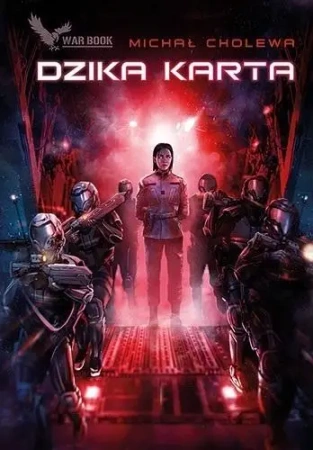 Algorytm wojny T.6 Dzika karta - Michał Cholewa