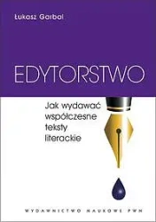 Edytorstwo, Jak wydawać współczesne teksty liter. - Łukasz Garbal