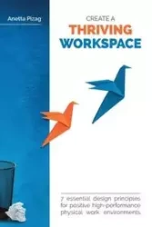 Create a Thriving Workspace - Pizag Anetta