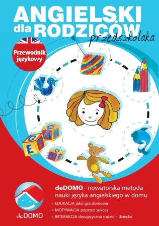 eBook Angielski dla rodziców przedszkolaka. Przewodnik językowy deDOMO - Agnieszka Szeżyńska, Grzegorz Śpiewak, red. Marek Jannasz