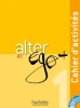 Alter Ego+ 1 ćwiczenia + audio - Annie Berthet, Emmanuelle Daill, Catherine Hugot, Monique Waendendries
