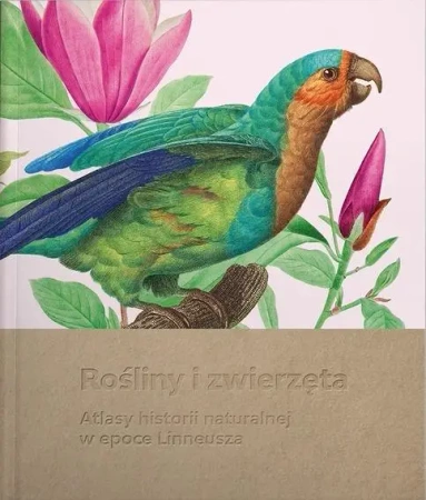 Rośliny i zwierzęta. Atlasy historii naturalnej... - praca zbiorowa