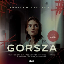 audiobook Gorsza - Jarosław Czechowicz
