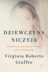 Dziewczyna niczyja. Historia przetrwania i walki ofiary Epsteina - Otwarte