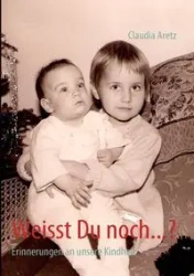 Weisst Du noch...? - Claudia Aretz