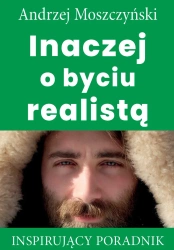 eBook Inaczej o byciu realistą - Andrzej Moszczyński epub mobi