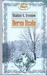 Dersu Uzała - Władimir K. Arsenjew - Władimir K. Arsenjew