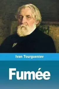 Fumée - Ivan Tourgueniev