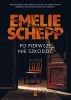 Po pierwsze nie szkodzić - Emelie Schepp, Anna Kicka