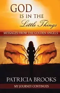 God Is In The Little Things - Brooks Patricia