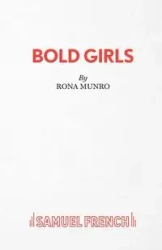 Bold Girls - Rona Munro