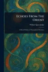 Echoes From The Orient - William Judge Quan